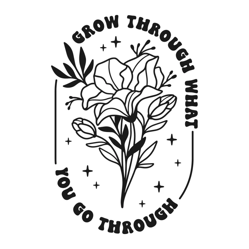 Grow Through What You Go Through