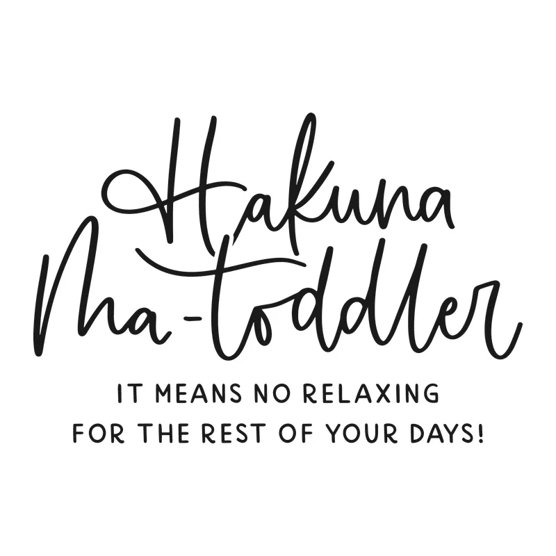 Hakuna Ma-Toddler