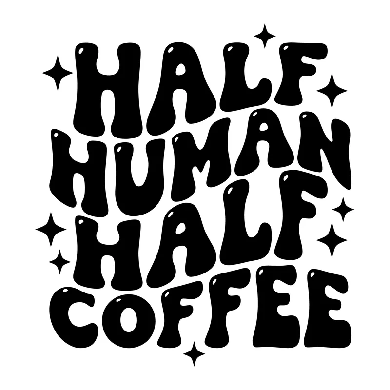 Half Human Half Coffee