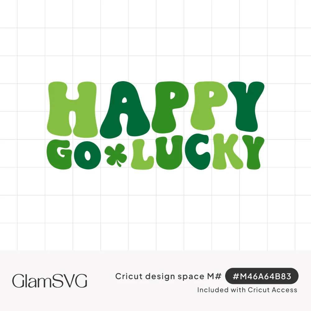 Groovy bubble letters in shades of green reading Happy Go Lucky with a small shamrock between Go and Lucky