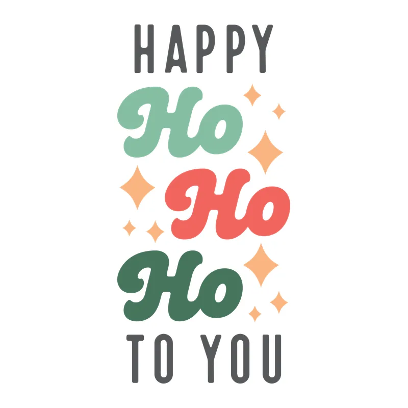 Happy Ho Ho Ho to You