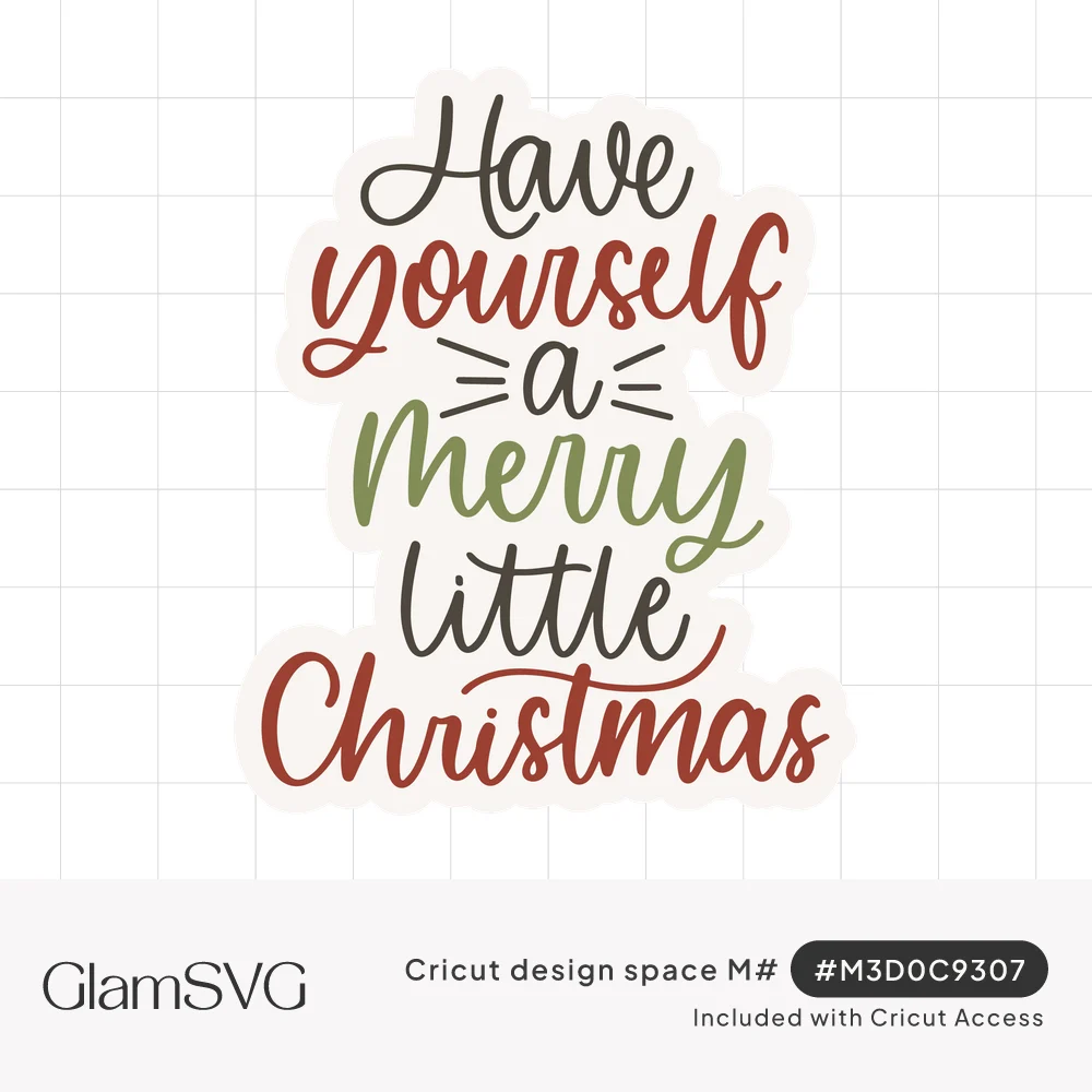 Script lettering reading Have Yourself a Merry Little Christmas in charcoal, red and green with a white sticker outline