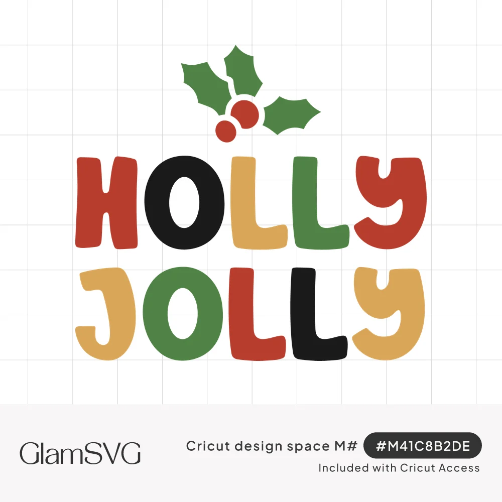 Holly Jolly in chunky red, green, gold and black letters beneath a green holly sprig with red berries