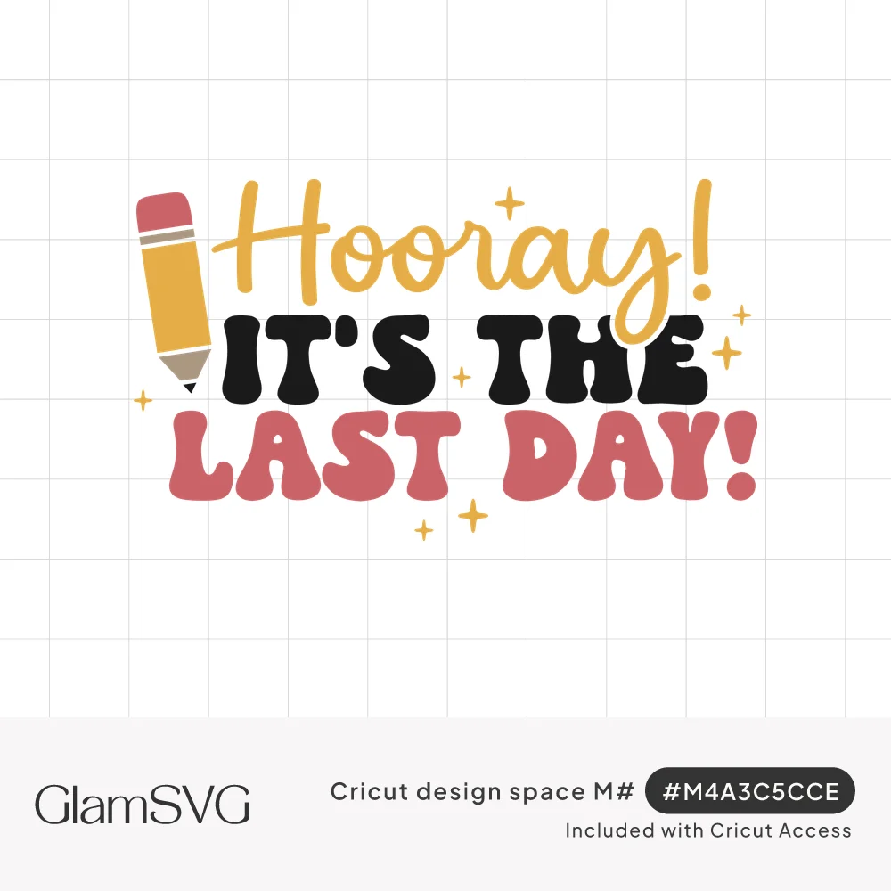 Groovy lettering reading Hooray! It's the Last Day! in gold, black and pink with a yellow pencil and sparkles