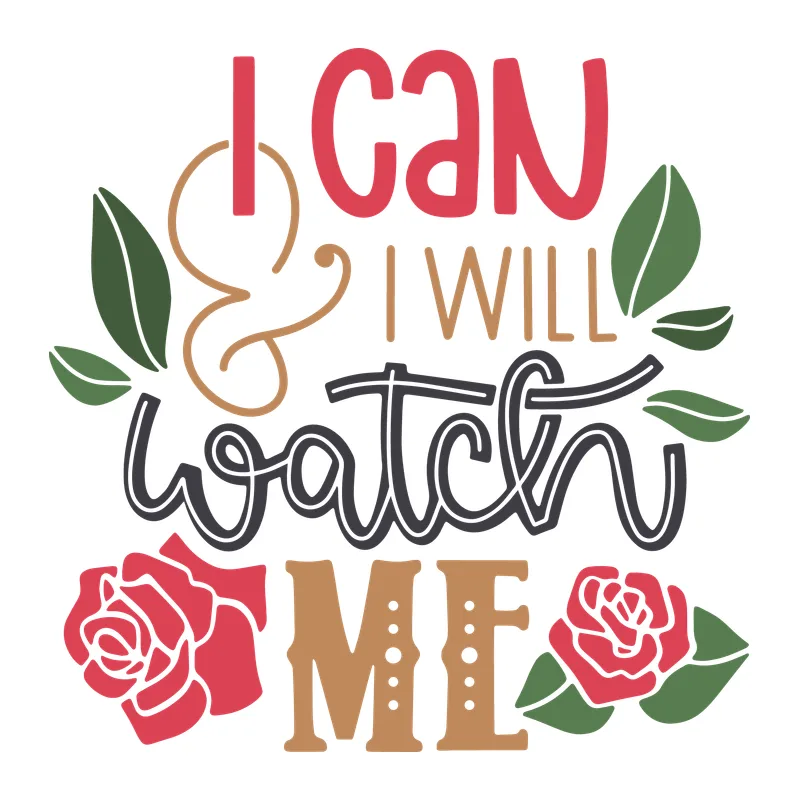 I Can and I Will Watch Me