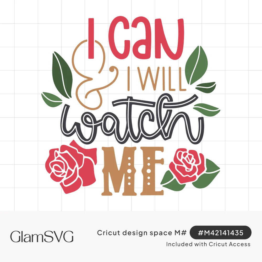 Hand-lettered quote I can & I will watch me in pink, tan and charcoal with red roses and green leaves