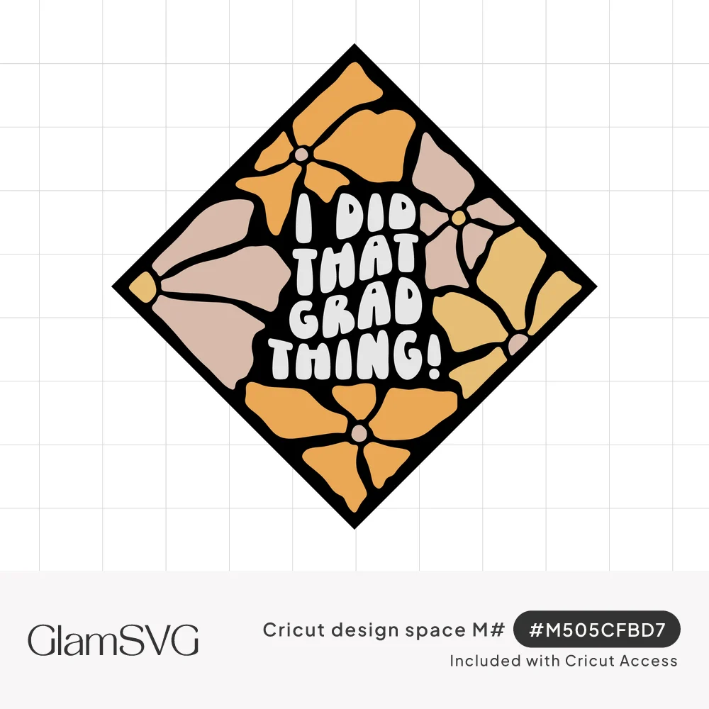Diamond design with bubbly white text I Did That Grad Thing surrounded by retro peach, blush and orange flowers on black