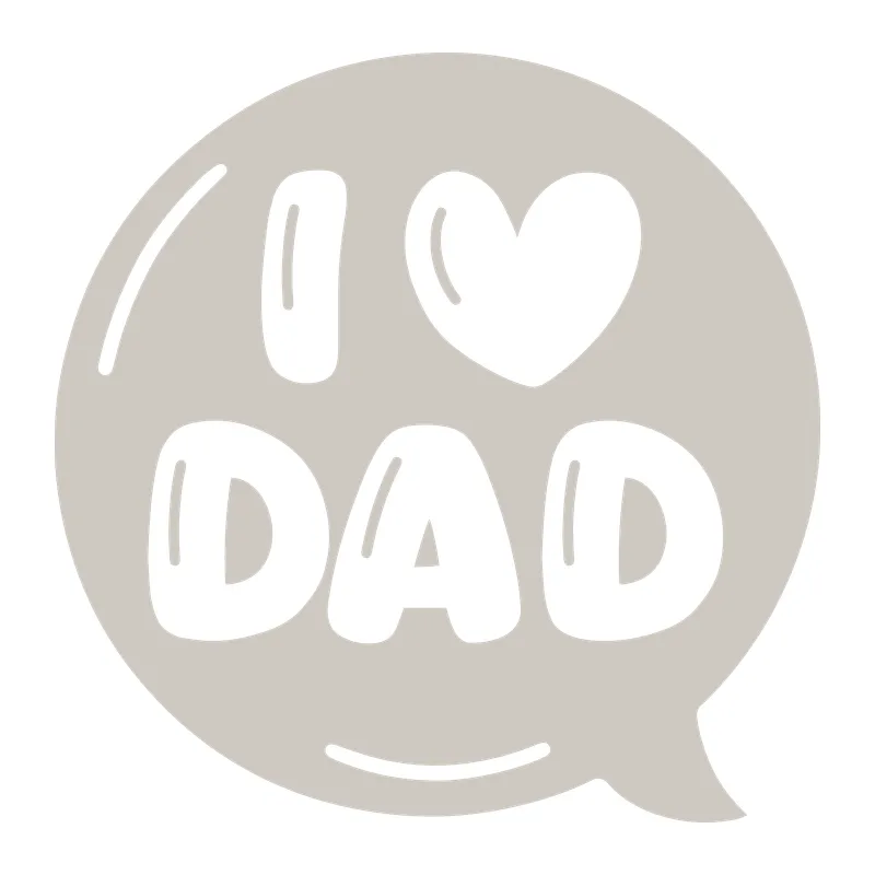 I Love Dad Speech Bubble