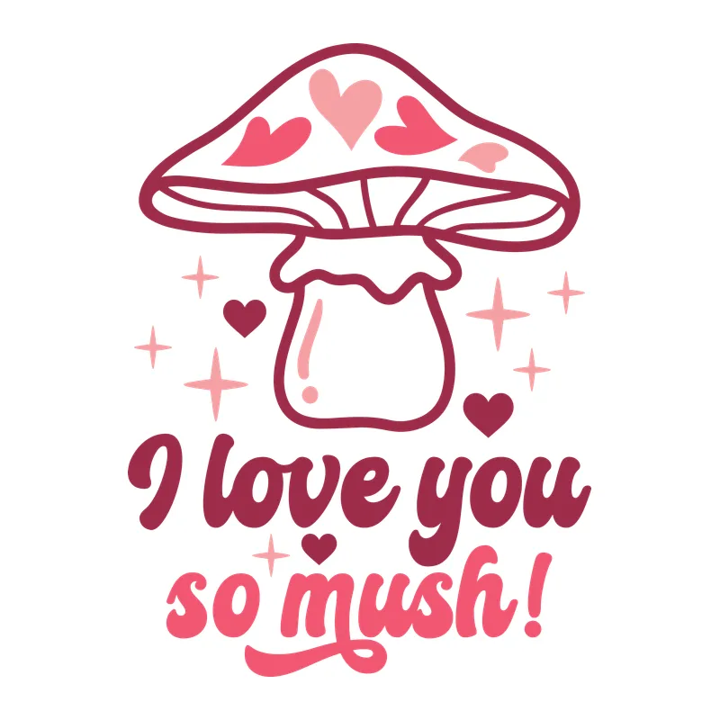 I Love You So Mush
