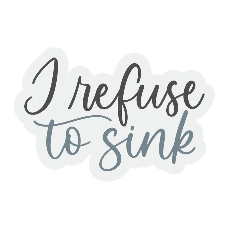 I Refuse to Sink