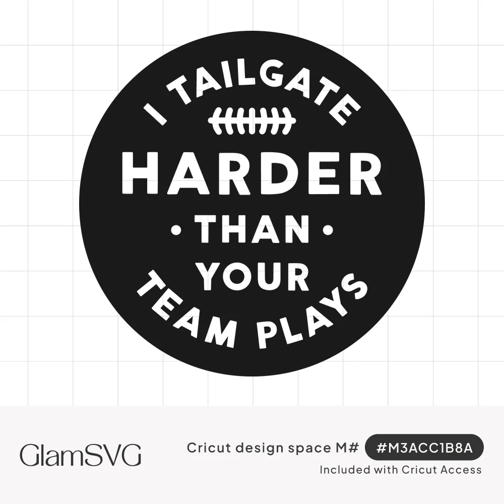 Black circle badge reading I tailgate harder than your team plays in white letters with football lace stitching