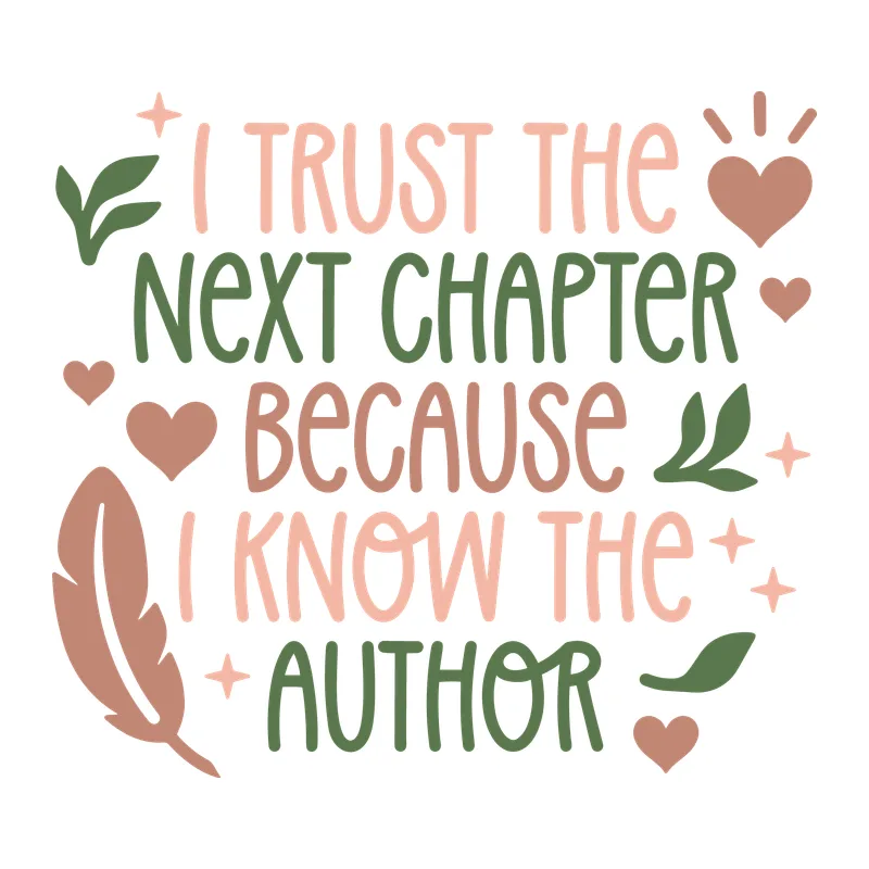 I Trust the Next Chapter