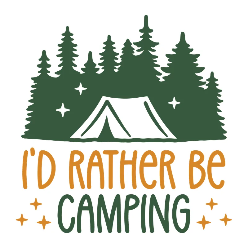 I'd Rather Be Camping