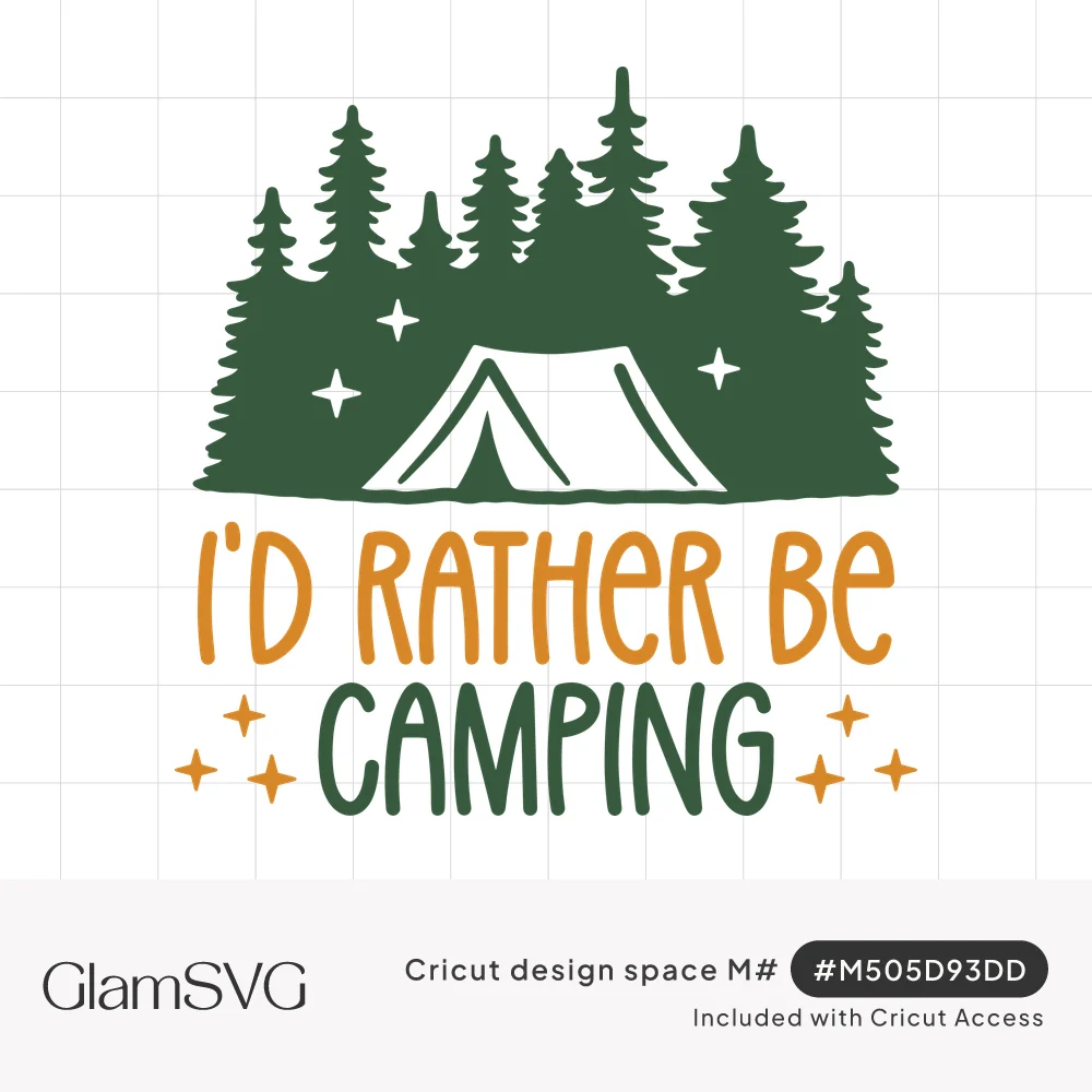 Green pine forest with white tent and stars above orange and green text reading I'd Rather Be Camping
