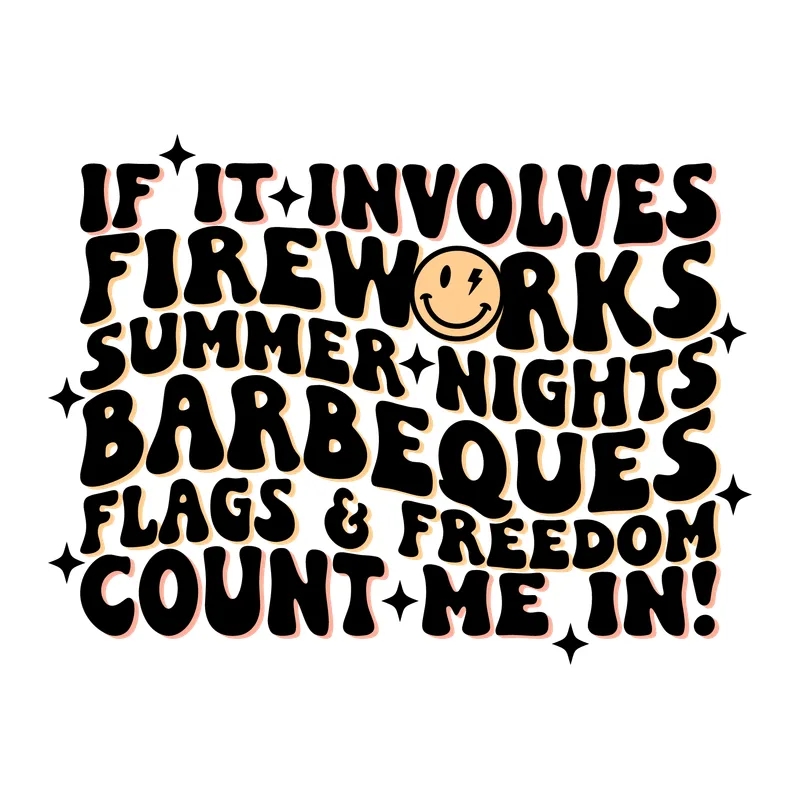 Fireworks and Freedom Count Me In