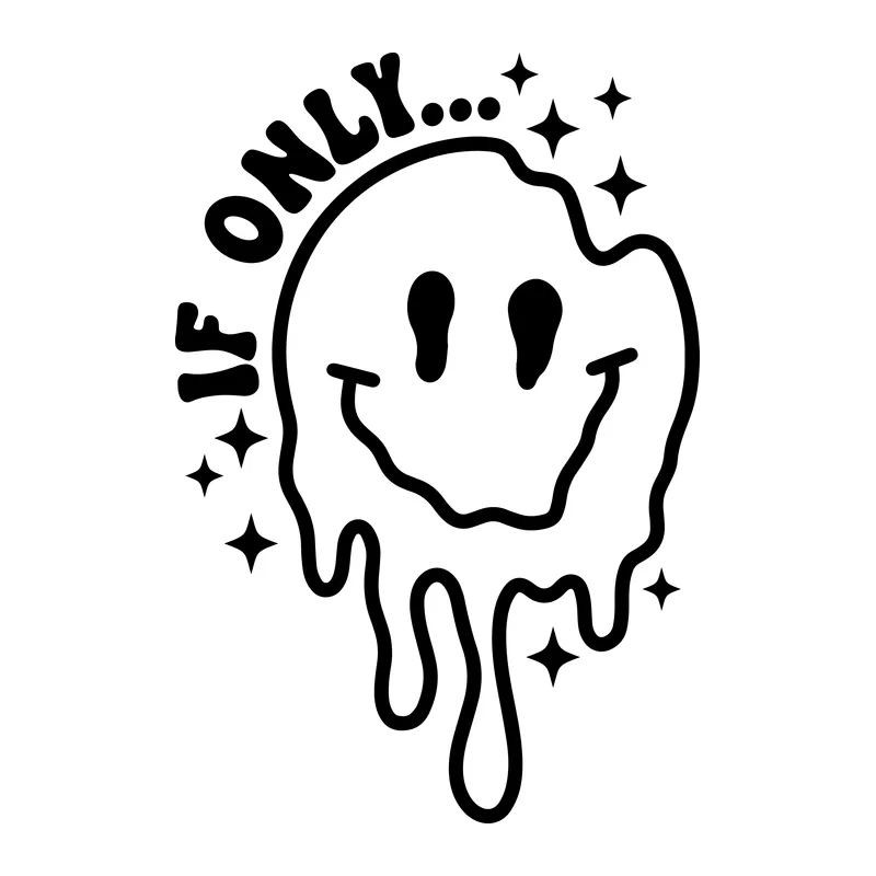 If Only Melting Smiley Face