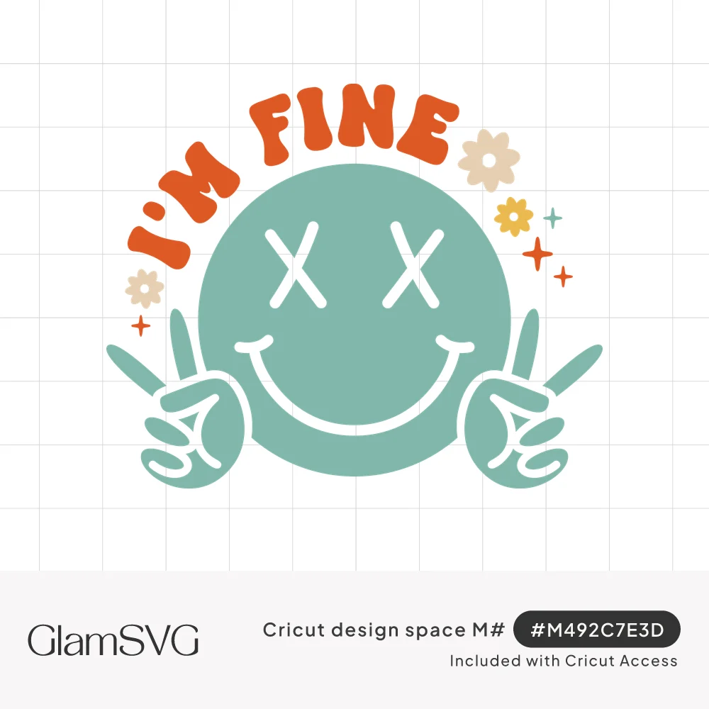 Teal smiley face with X eyes and peace sign hands under arched orange groovy I'm Fine text with daisies and sparkles