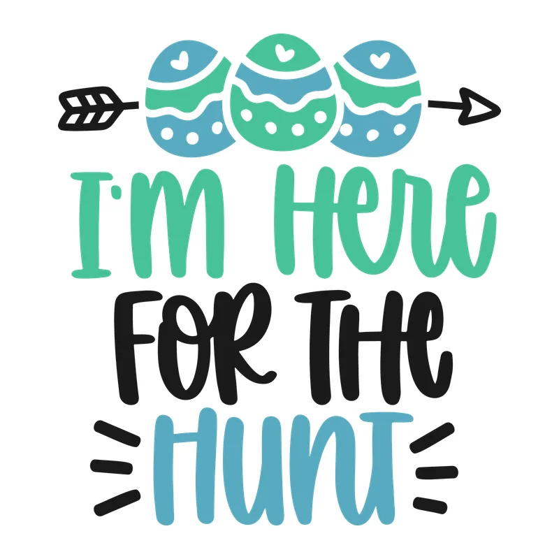 I'm Here for the Hunt