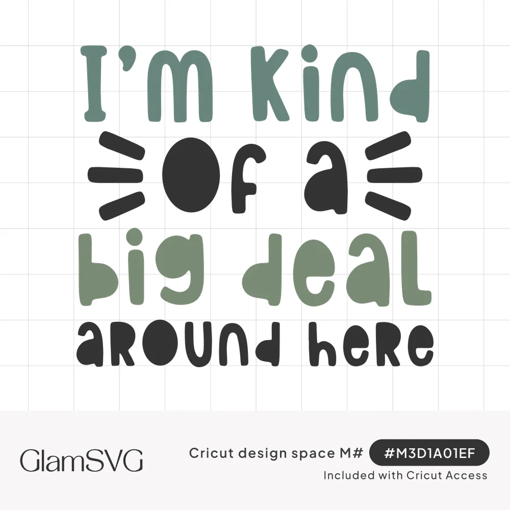 Chunky hand-drawn lettering reading I'm kind of a big deal around here in green, teal and charcoal with burst lines