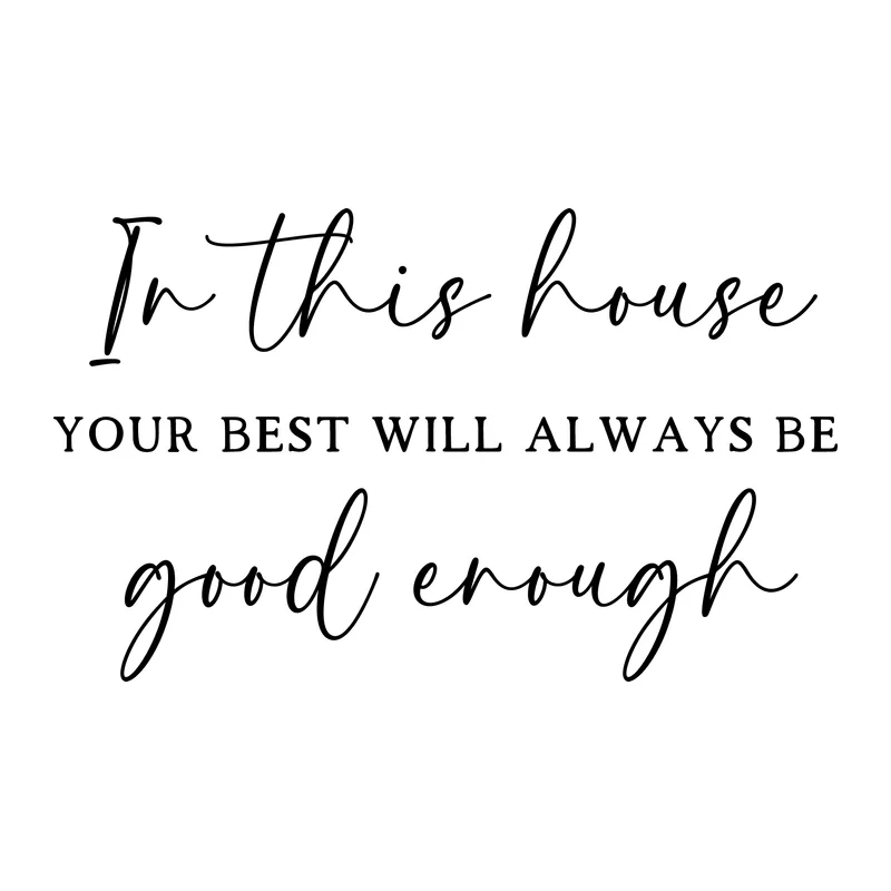 Your Best Is Good Enough
