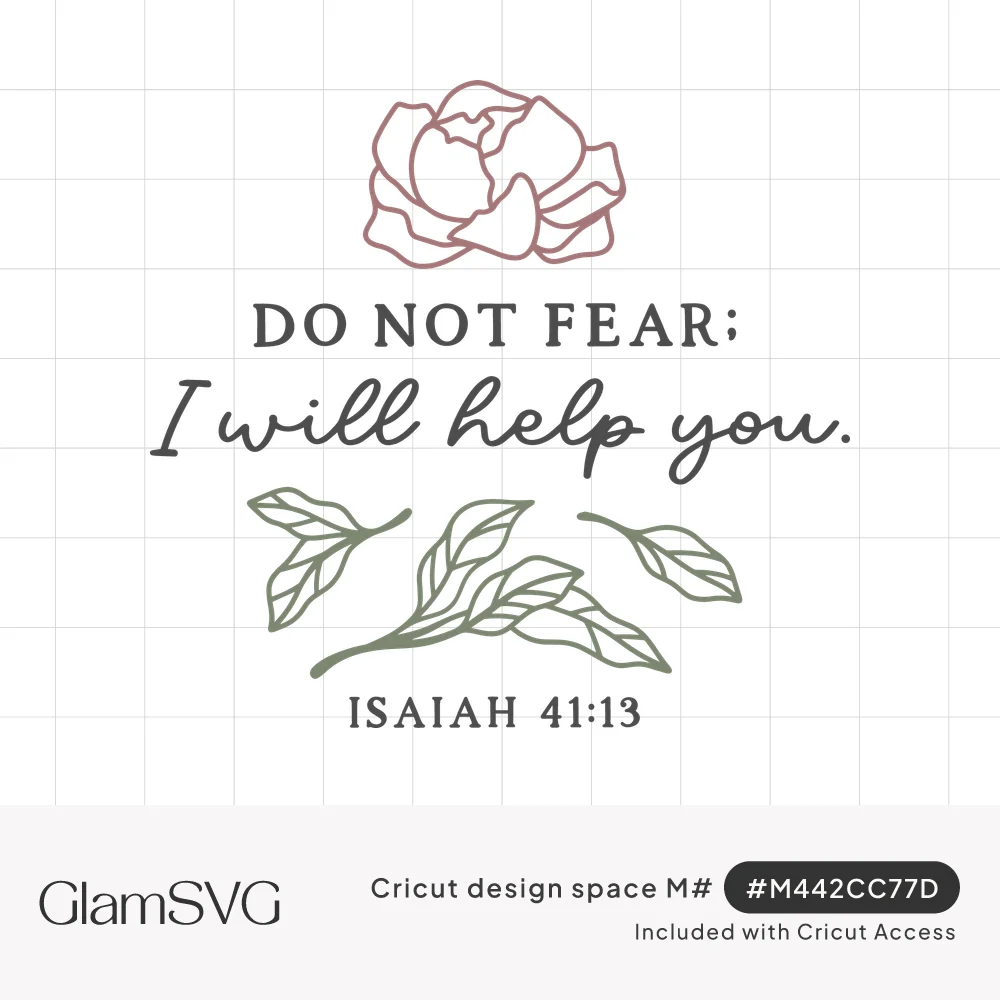 Outlined pink peony above the words Do not fear; I will help you, with green leaves and Isaiah 41:13 below