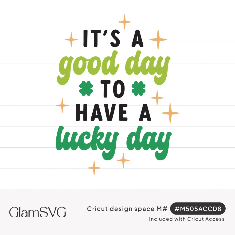 Lettering reading It's a good day to have a lucky day in black and green with shamrocks and gold sparkles