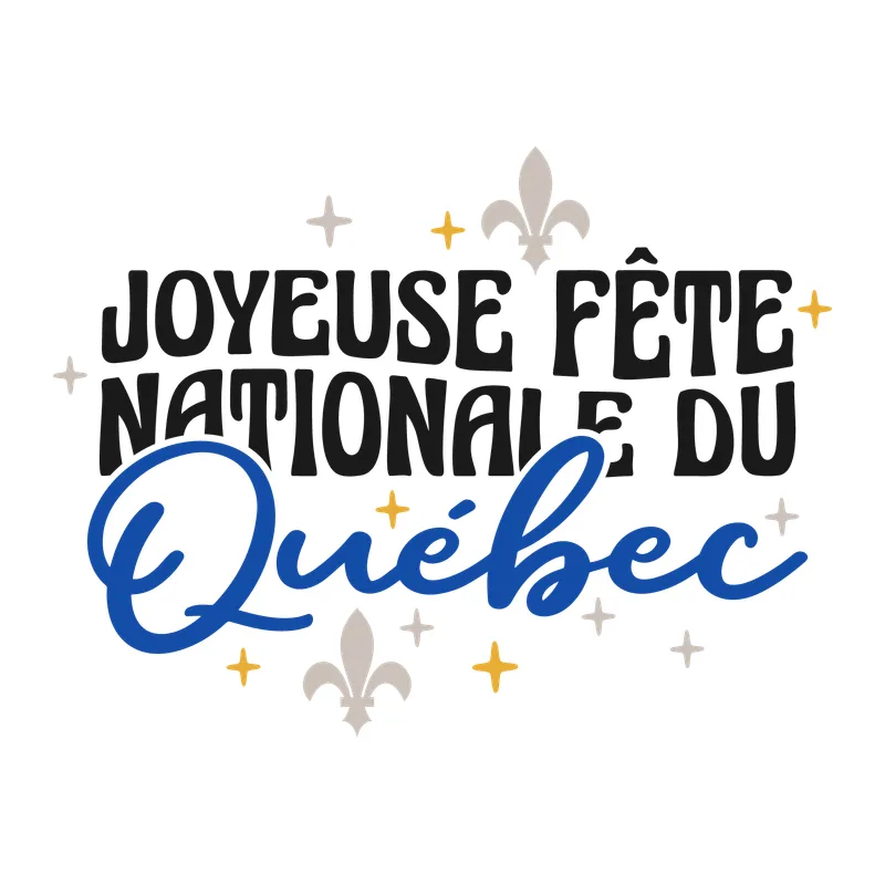Joyeuse Fête Nationale du Québec
