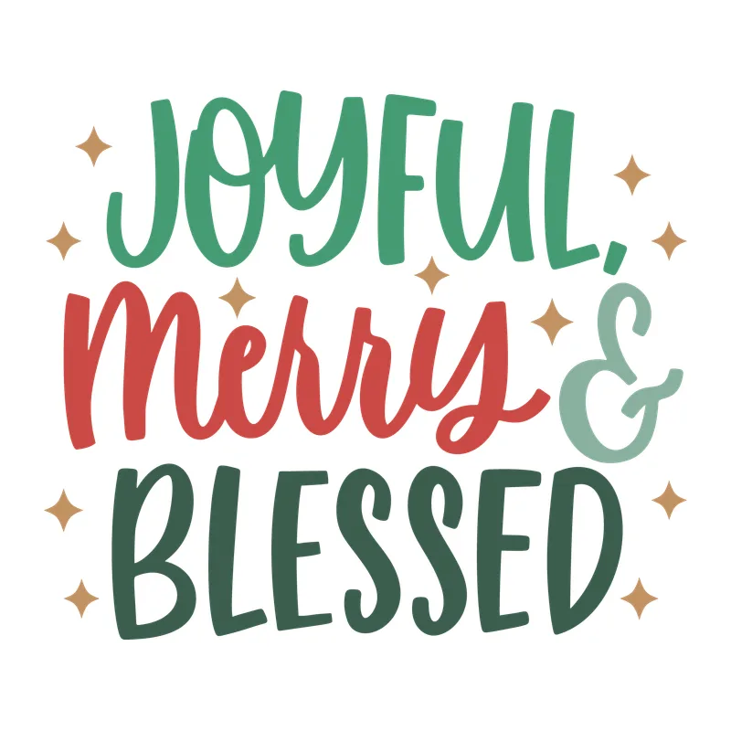 Joyful, Merry & Blessed