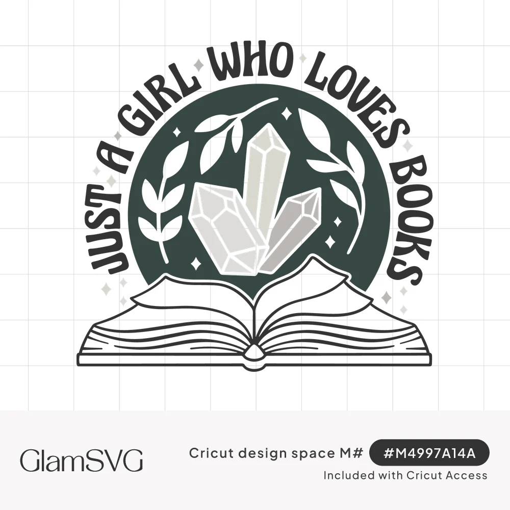 Open book with crystals and leaves in a dark green circle, arched text reading Just a Girl Who Loves Books