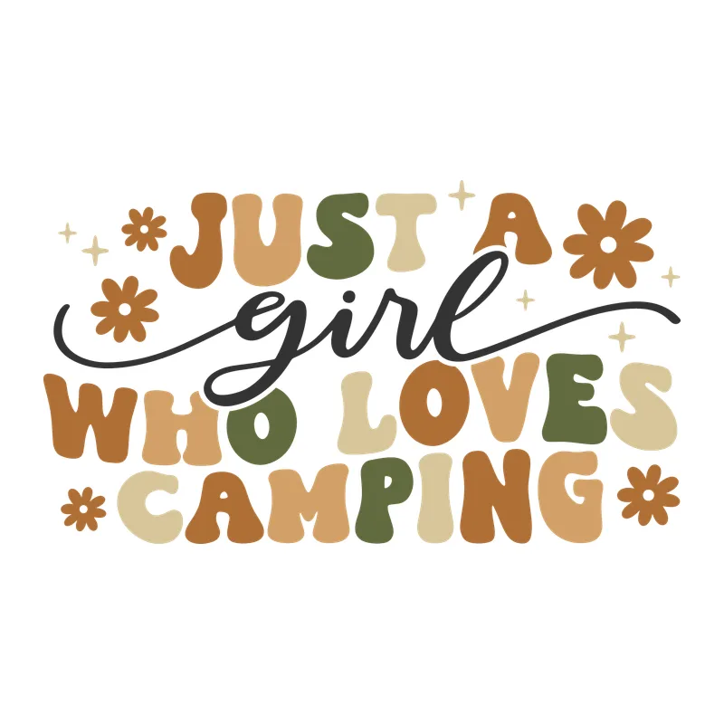 Just a Girl Who Loves Camping