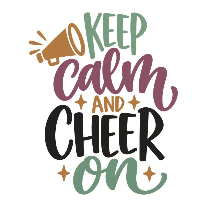 Keep Calm And Cheer On