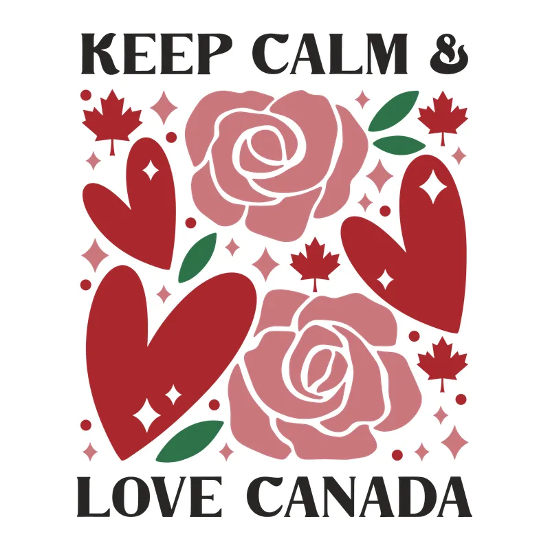 Keep Calm & Love Canada