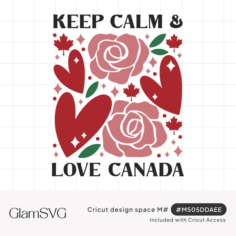 Keep Calm & Love Canada lettering around pink roses, red hearts, maple leaves, green leaves and sparkles