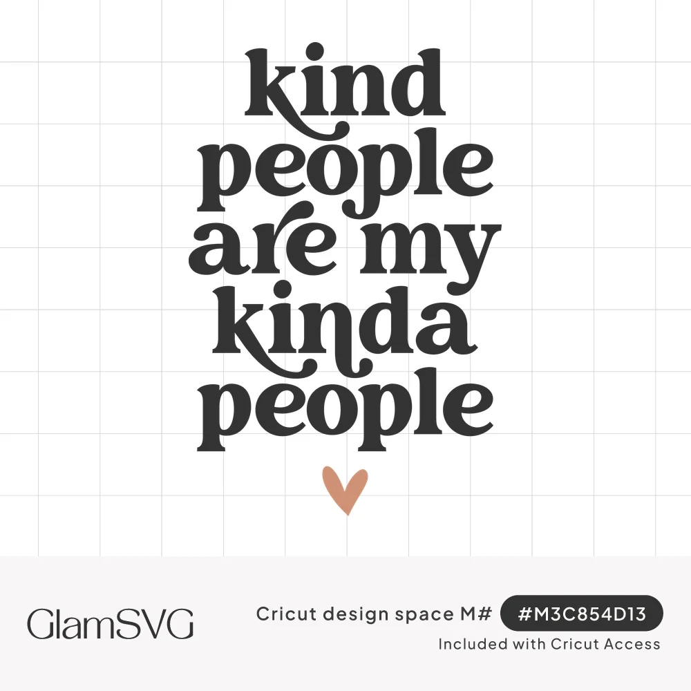 Stacked charcoal retro serif text reading kind people are my kinda people with a small blush pink heart below