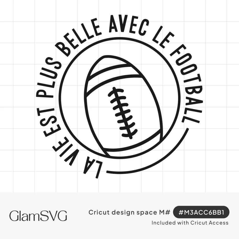 Black line art football inside a circle with the French words La Vie Est Plus Belle Avec le Football curved around it