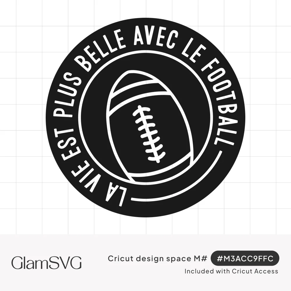 Black circle badge with a hand-drawn football and the French phrase La Vie Est Plus Belle Avec Le Football around it