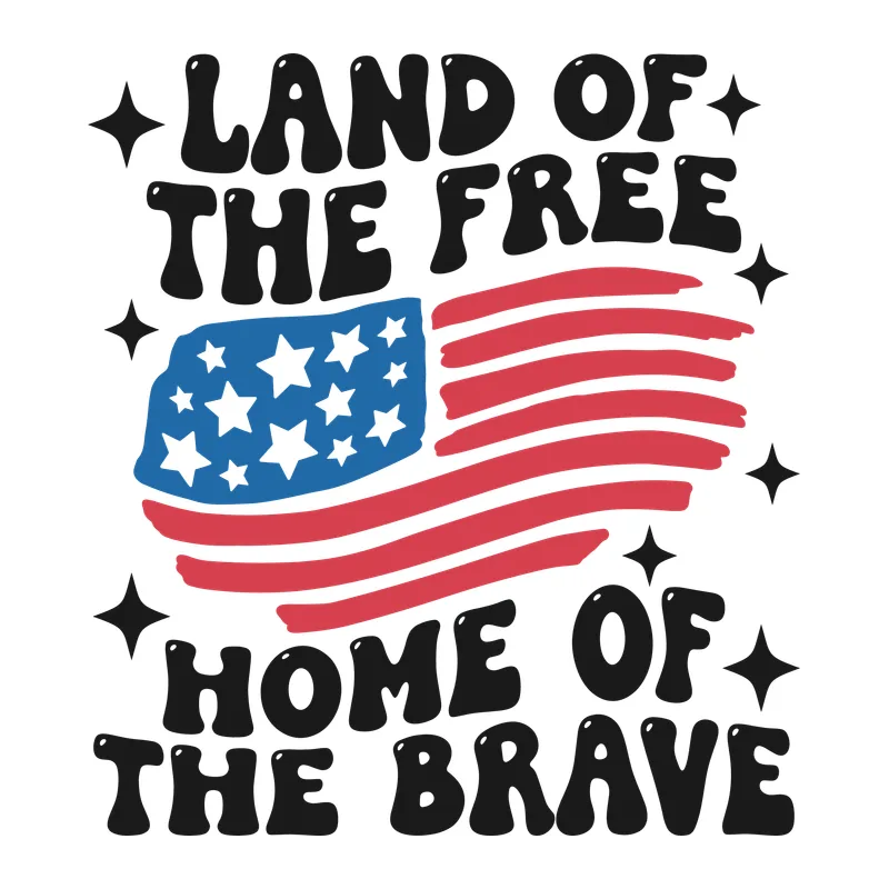 Land of the Free Home of the Brave