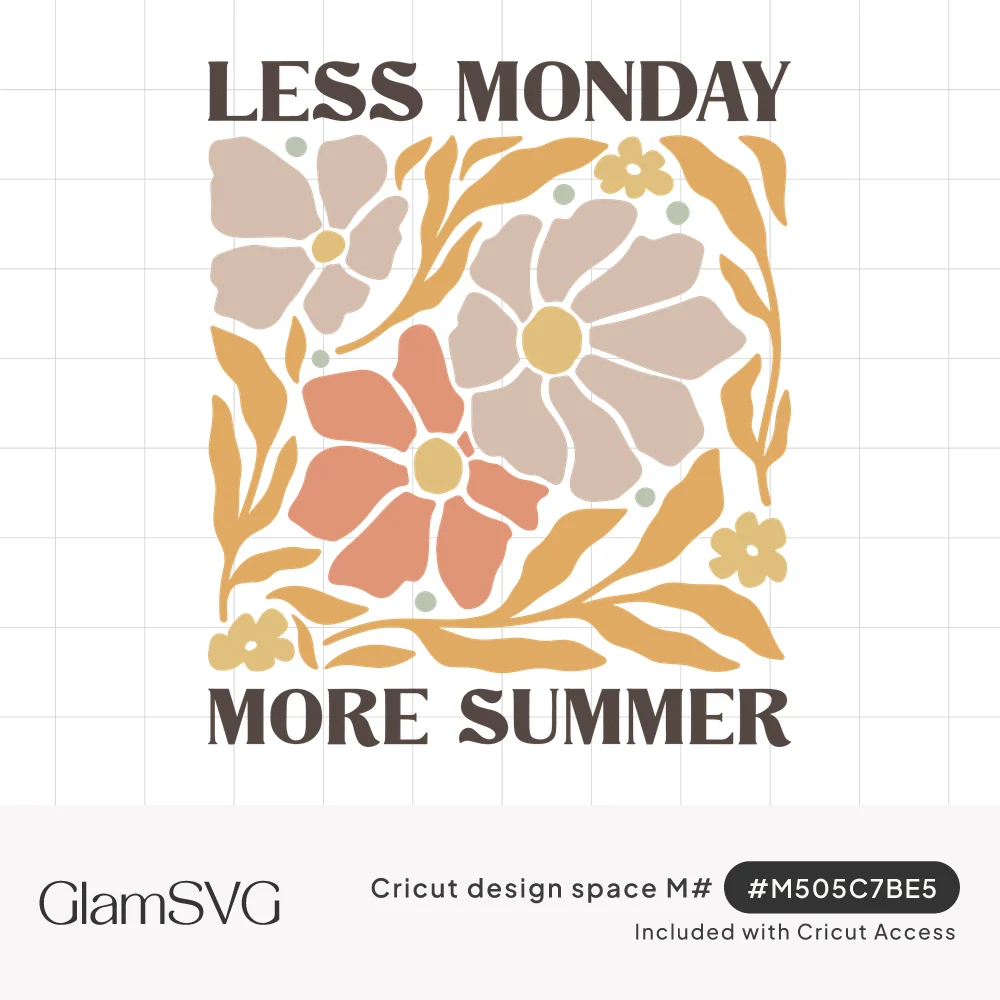 Less Monday More Summer in brown serif letters around blush, coral and mustard boho flowers with golden leaves