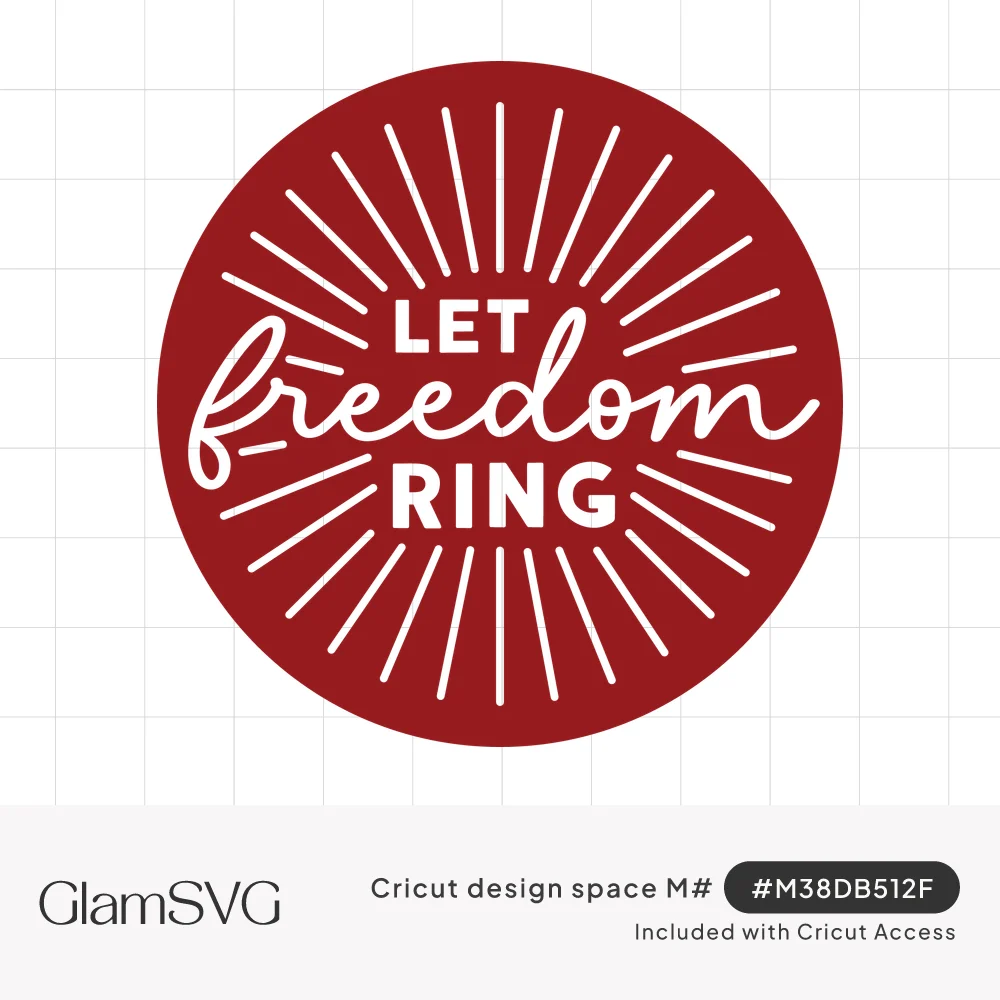 Red circle badge with white text Let Freedom Ring, script freedom in the center, surrounded by radiating sunburst rays