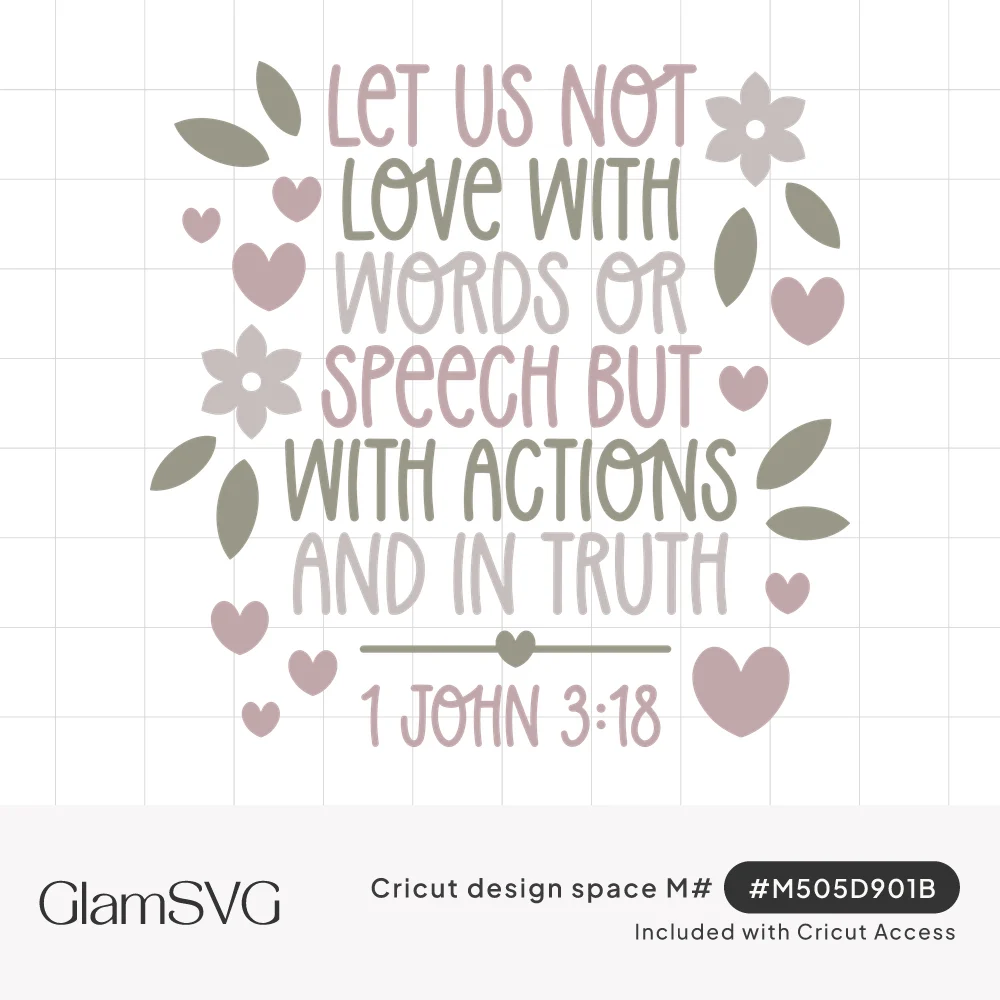 Lettered 1 John 3:18 verse in pink, sage and gray surrounded by small hearts, flowers and leaves