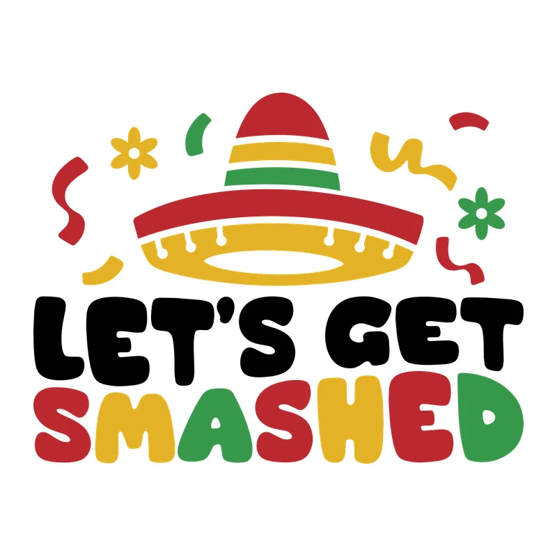 Let's Get Smashed Sombrero
