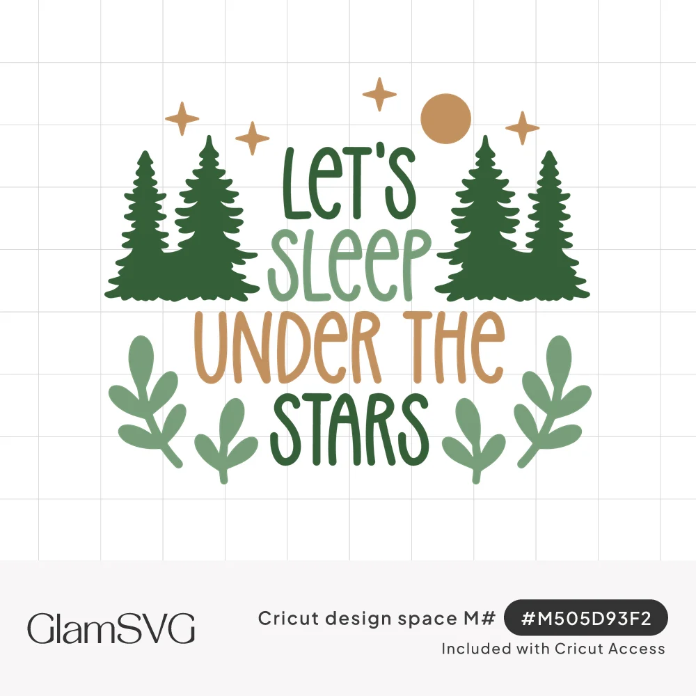 Let's Sleep Under the Stars lettering in green and tan between pine trees, with a moon, stars and leafy sprigs