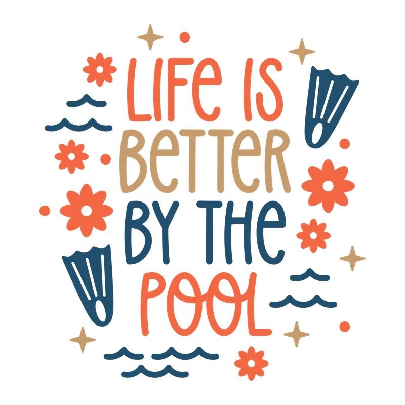 Life Is Better by the Pool