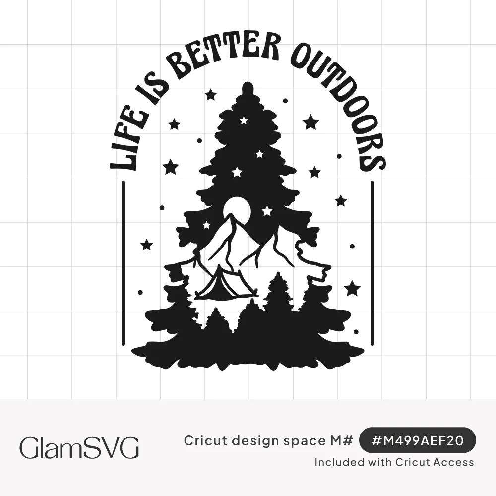 Black silhouette of a pine tree with mountains, tent, moon and stars under arched text reading Life Is Better Outdoors