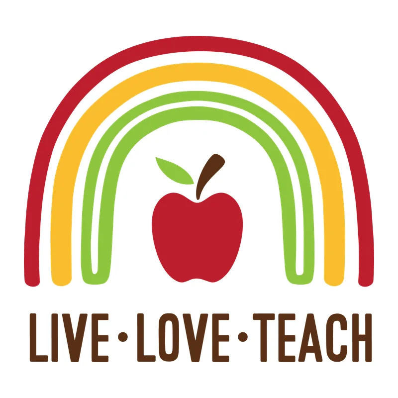 Live Love Teach Rainbow