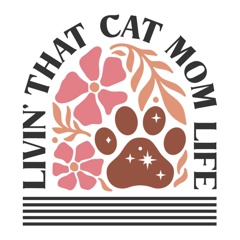 Livin' That Cat Mom Life