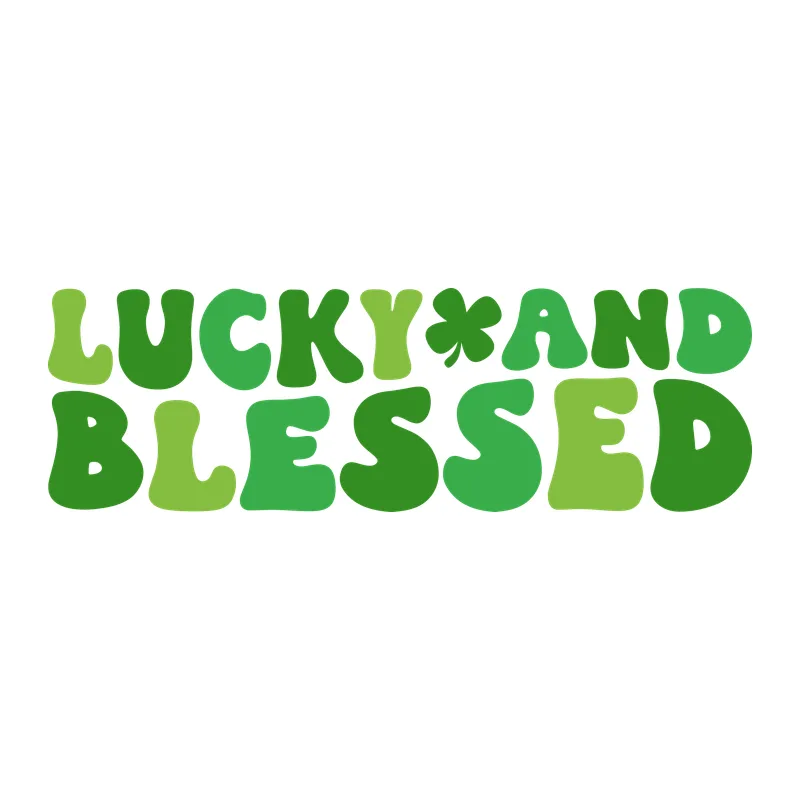 Lucky and Blessed