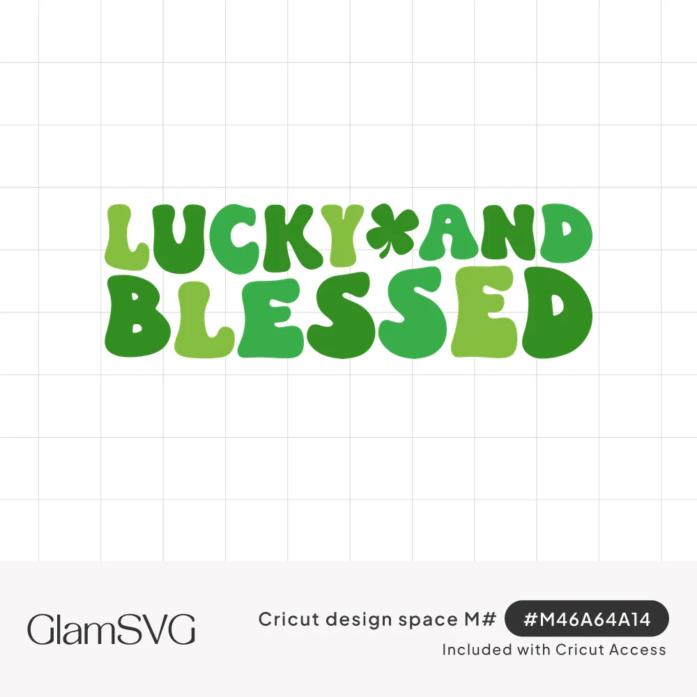 Lucky and Blessed in groovy bubble letters in mixed shades of green with a small shamrock between the words