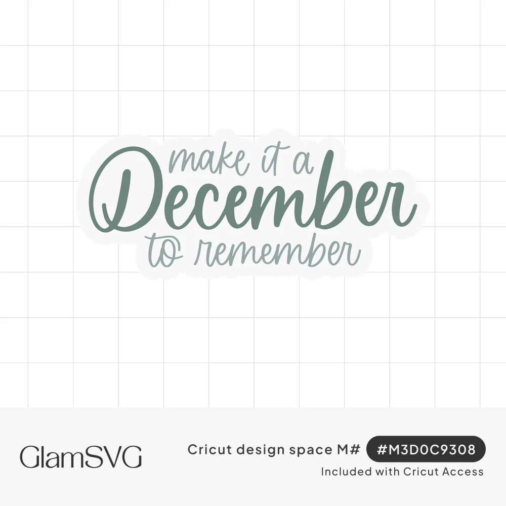 Sage green script lettering reading make it a December to remember, with December large in the center
