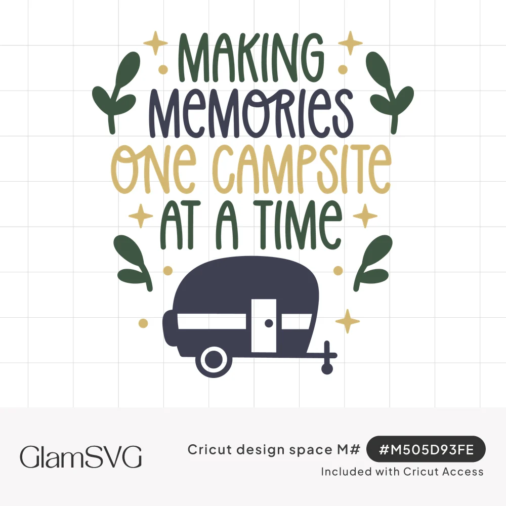 Hand-lettered quote Making Memories One Campsite at a Time above a navy teardrop camper with green leaves and gold sparkles